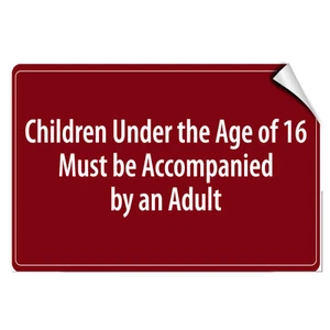 Children Under The Age Of 16 Must Be Accompanied By An Adult LABEL DECAL STICKER - Picture 1 of 1