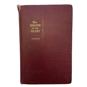 The Education of the Heart -hardcover by William L. Watkinson, 1904 1st. Edition - Imagen 1 de 18