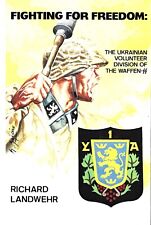 Fighting for Freedom: The Ukrainian Volunteer Division of the Waffen SS Landwehr