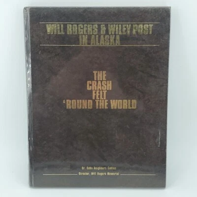Will Rogers & Wiley Post in Alaska - The Crash Felt Around the World  - Image 1 of 4