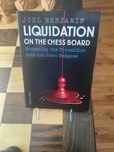 LIQUIDATION ON THE CHESS BOARD: MASTERING THE TRANSITION By Joel Benjamin *NEW* - Picture 1 of 3
