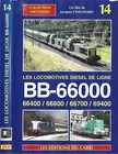 LES LOCOMOTIVES DIESEL DE LIGNE BB-66000 DVD LOCOVIDEO 14 LES EDITIONS DU CABRI