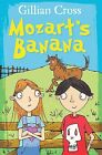  Mozarts Banana by Gillian Cross  NEW Paperback  softback