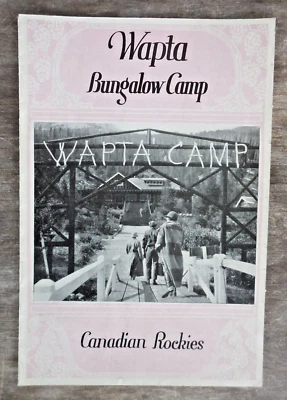 Wapta Bungalow Camp Canada Canadian Pacific Railway 1930 Brochure Booklet - Image 1 of 4