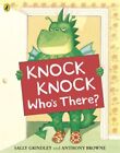 Knock Knock Who's There?, Paperback by Grindley, Sally; Browne, Anthony (ILT)...
