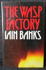 Iain Banks - THE WASP FACTORY - Signed UK HC/DJ 1st Edition/1st Printing