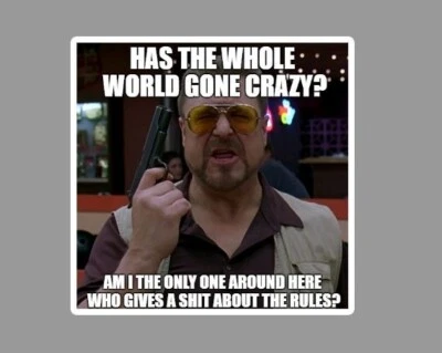 TEXAS HART DESIGNS Big Lebowski Has the Whole World Gone Crazy Die Cut Glossy Fridge Magnet