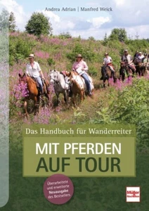 Mit Pferden auf Tour: Das Handbuch für Wanderreiter von Andrea Adrian - Picture 1 of 1