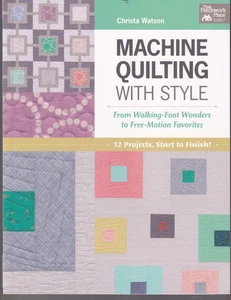 MACHINE QUILING WITH STYLE: By Christa Warson (2015 Softcover){B11} - Foto 1 di 2