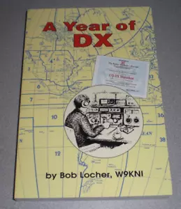 Nuevo libro ""A Year of DX"" de Bob Locher, W9KNI. Libro de bolsillo de radioaficionados (aficionados). - Imagen 1 de 1