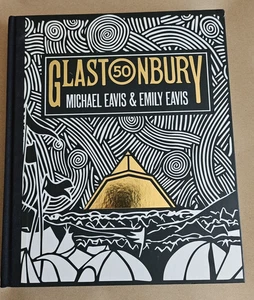 Glastonbury 50: Official Story of Glastonbury Festival by Michael & Emily Eavis - Picture 1 of 21