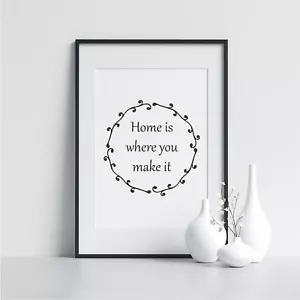 Home Is Where You Make It Drucke für Schlafzimmer ermutigendes Zitat Scandi Druck - Bild 1 von 4