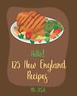 Hello! 125 New England Recipes: Best New Englan. USA<|