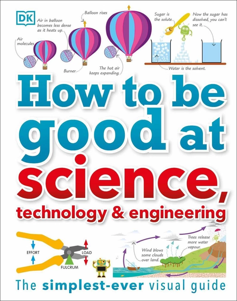 How to Be Good at Science, Technology, and Engineering by DK (English) Hardcover - Image 1 of 1