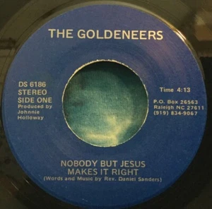 The Goldeneers 45 Nobody But Jesus Makes It Right / You Did It For Me SOUL Rare - Picture 1 of 4