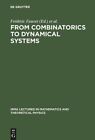 From Combinatorics to Dynamical Systems: Journées de Calcul Formel, Strasbourg, 