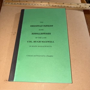 Christian Patriot: Einige Erinnerungen des verstorbenen Col. Hugh Maxwell Heath MA - Bild 1 von 5