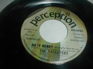 The Daughters 45 DO IT HENRY 7" Perception Promo 1974 Funk Soul Hank Arron - Picture 1 of 6
