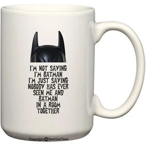 Lustiger Superheld Kaffee- oder Teebecher I'm Not Saying I'm Batman 15 Unzen von BeeGeeTees - Bild 1 von 6