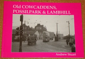 OLD COWCADDENS, POSSILPARK & LAMBHILL Glasgow Scotland - Stuart - softcover book - Picture 1 of 2