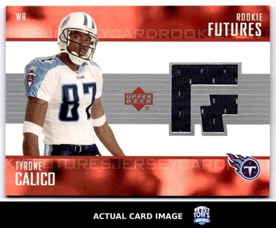 2003 Upper Deck Rookie Futures #RF-TG TYRONE CALICO Tennessee Titans RC MEM NM - Image 1 of 4