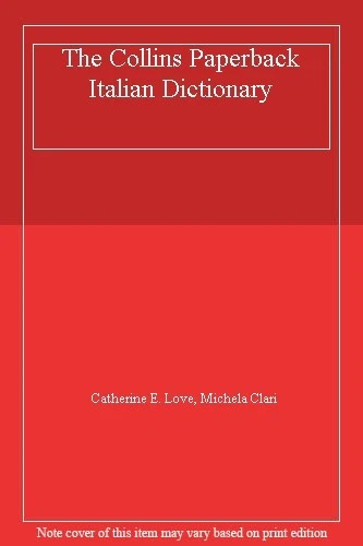 The Collins Paperback Italian Dictionary,Catherine E. Love, Mich - Image 1 of 1