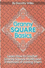 Dorothy Wilks Granny Square Basics (Paperback)