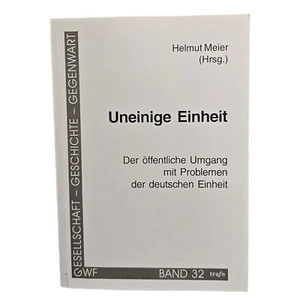 Uneinige Einheit. Der Public Umgang With Problems the Germans Unit (Ge - Picture 1 of 4