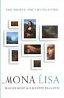 Mona Lisa The People and the Painting by Martin Kemp 9780198749905 | Brand New
