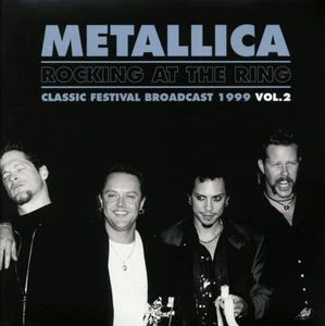 Metallica - Rocking At The Ring Volume 2: Classic Festival Broadcast 1 - Bild 1 von 1
