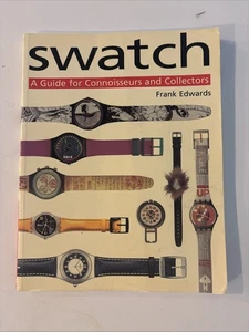 Swatch: A Guide for Connoisseurs and Collectors By Frank Edwards - Picture 1 of 2