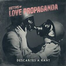 Descartes A Kant Victims Of Love Propaganda (CD)