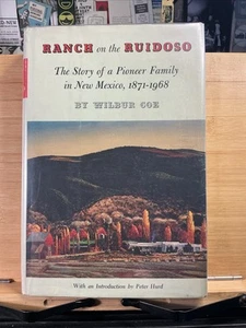 Ranch On The Ruidoso By Wilbur Coe 1968 New Mexico History 1st Edition In DJ - Foto 1 di 7