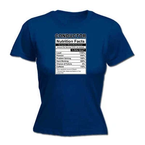 Conductor Nutrition Facts - Funny Womens Ladies Top T Shirt T-Shirt Tshirt Gift - Picture 1 of 8