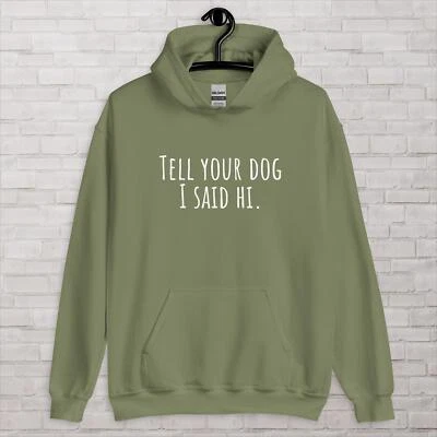Divertida sudadera con capucha para amante de los perros, dile a tu perro que dije hola, sudadera unisex de regalo para dueño de mascotas Foto 1 de 3