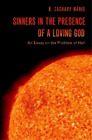 R. Zachary Manis Sinners in the Presence of a Loving God (Hardback) (UK IMPORT)