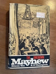 Eileen Yeo, E. P. Thompson THE UNKNOWN MAYHEW First American Edition 1971 HC - Picture 1 of 5