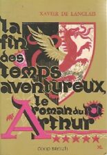 3916774 - Le roman du roi Arthur Tome V : La fin des temps aventureux - Xavier D