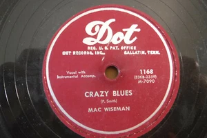 Mac Wiseman, Crazy Blues / Rainbow In The Valley, 1953 Dot 1168 Bluegrass - Picture 1 of 4