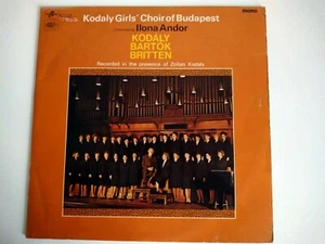 Kodaly Girls Choir of Budapest Ilona Andor Bartok Britten Zoltan Vinyl Record - Picture 1 of 4