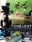Cue and Cut: A Practical Approach to Working in Multi-Camera Studios by Roger Si