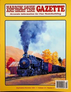 Narrow Gauge and Short Line Gazette Magazine September/October 2021 Vol 47 No 4 - Picture 1 of 2