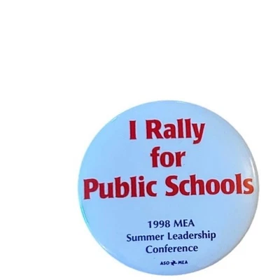 Vtg Education advocating for public schools Pinback "I Rally for public schools" - Image 1 of 2