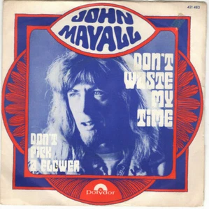 JOHN MAYALL ~ Don't Waste My Time ~ 1969 French Polydor 2-track 7" vinyl single - Picture 1 of 4