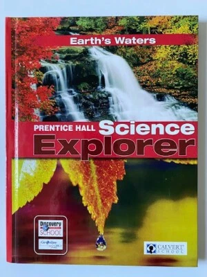 Prentice Hall - Science Explorer - Earth's Waters - Part H - Calvert School  - Image 1 of 2