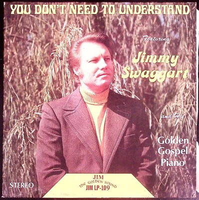 JIMMY SWAGGART YOU DON'T NEED TO UNDERSTAND JIM LP-109 VG-EXC VINYL LP 213-75 - Image 1 of 4