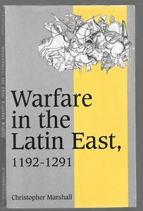 WARFARE IN THE LATIN EAST . 1192 - 1291 . Ch MARSHALL - Picture 1 of 1