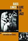 Bass Lines: A Life in Jazz by Coleridge Goode Hardcover Book