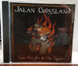 Jalan Crossland - Trailer Park Fire & Other Tragedies (CD) Tensleep Wyoming - Bild 1 von 2