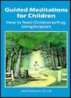 Guided Meditations For Children How To Teach Children To Pray U
